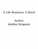 Omslagsbild för A Life Sentence: A Novel