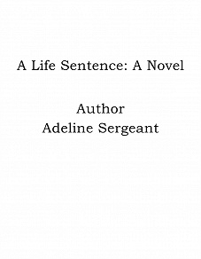 Omslagsbild för A Life Sentence: A Novel