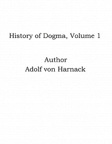 Omslagsbild för History of Dogma, Volume 1