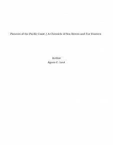 Omslagsbild för Pioneers of the Pacific Coast / A Chronicle of Sea Rovers and Fur Hunters