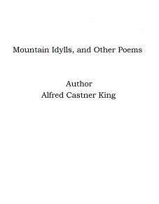 Omslagsbild för Mountain Idylls, and Other Poems