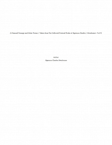 Omslagsbild för A Channel Passage and Other Poems / Taken from The Collected Poetical Works of Algernon Charles / Swinburne—Vol VI