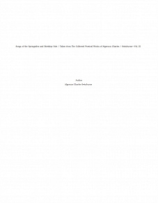 Omslagsbild för Songs of the Springtides and Birthday Ode / Taken from The Collected Poetical Works of Algernon Charles / Swinburne—Vol. III