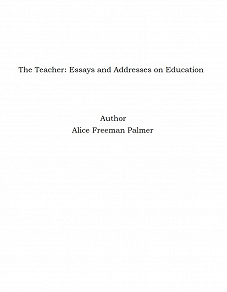 Omslagsbild för The Teacher: Essays and Addresses on Education