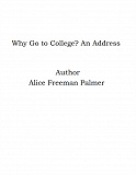 Omslagsbild för Why Go to College? An Address