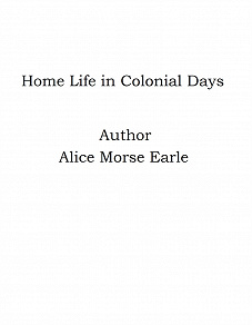 Omslagsbild för Home Life in Colonial Days