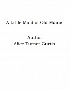 Omslagsbild för A Little Maid of Old Maine