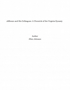 Omslagsbild för Jefferson and His Colleagues: A Chronicle of the Virginia Dynasty