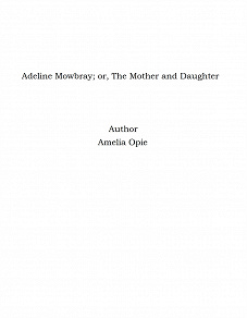 Omslagsbild för Adeline Mowbray; or, The Mother and Daughter