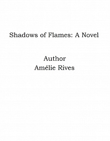 Omslagsbild för Shadows of Flames: A Novel