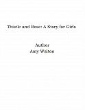 Omslagsbild för Thistle and Rose: A Story for Girls