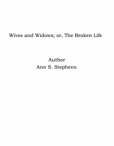 Omslagsbild för Wives and Widows; or, The Broken Life