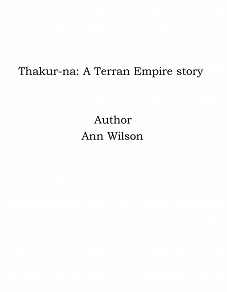 Omslagsbild för Thakur-na: A Terran Empire story