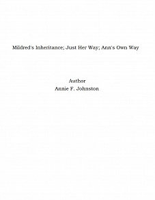 Omslagsbild för Mildred's Inheritance; Just Her Way; Ann's Own Way