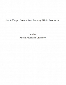 Omslagsbild för Uncle Vanya: Scenes from Country Life in Four Acts