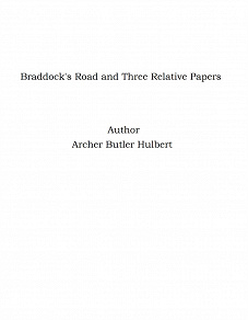 Omslagsbild för Braddock's Road and Three Relative Papers