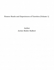 Omslagsbild för Pioneer Roads and Experiences of Travelers (Volume 1)