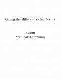 Omslagsbild för Among the Millet and Other Poems