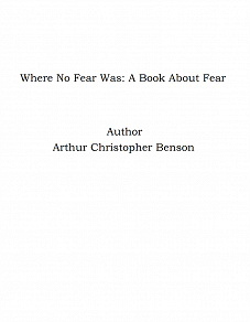 Omslagsbild för Where No Fear Was: A Book About Fear