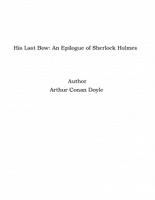 Omslagsbild för His Last Bow: An Epilogue of Sherlock Holmes