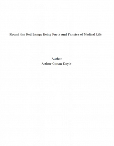 Omslagsbild för Round the Red Lamp: Being Facts and Fancies of Medical Life