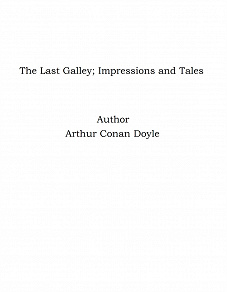 Omslagsbild för The Last Galley; Impressions and Tales
