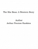 Omslagsbild för The She Boss: A Western Story