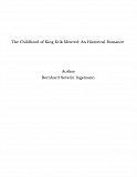 Omslagsbild för The Childhood of King Erik Menved: An Historical Romance