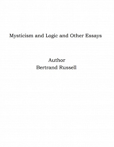 Omslagsbild för Mysticism and Logic and Other Essays