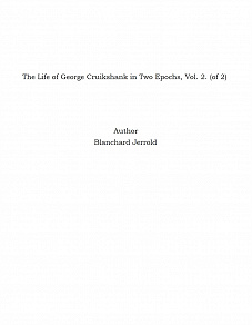 Omslagsbild för The Life of George Cruikshank in Two Epochs, Vol. 2. (of 2)