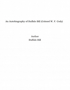 Omslagsbild för An Autobiography of Buffalo Bill (Colonel W. F. Cody)