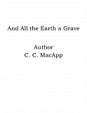 Omslagsbild för And All the Earth a Grave
