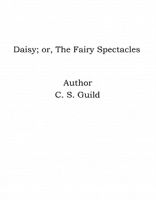 Omslagsbild för Daisy; or, The Fairy Spectacles