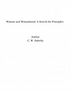 Omslagsbild för Woman and Womanhood: A Search for Principles