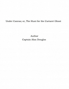 Omslagsbild för Under Canvas; or, The Hunt for the Cartaret Ghost