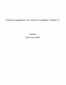 Omslagsbild för Lachesis Lapponica; Or, A Tour in Lapland, Volume 2