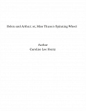Omslagsbild för Helen and Arthur; or, Miss Thusa's Spinning Wheel