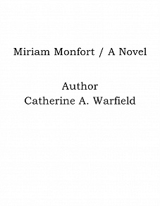 Omslagsbild för Miriam Monfort / A Novel