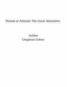 Omslagsbild för Theism or Atheism: The Great Alternative
