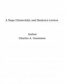 Omslagsbild för A Napa Christchild; and Benicia's Letters