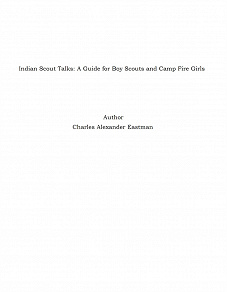 Omslagsbild för Indian Scout Talks: A Guide for Boy Scouts and Camp Fire Girls