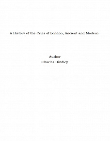 Omslagsbild för A History of the Cries of London, Ancient and Modern