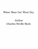 Omslagsbild för When 'Bear Cat' Went Dry