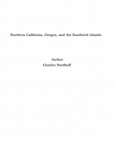 Omslagsbild för Northern California, Oregon, and the Sandwich Islands