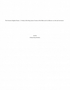 Omslagsbild för The Greatest English Classic / A Study of the King James Version of the Bible and Its Influence on Life and Literature