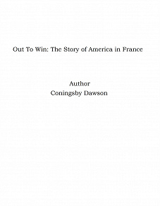 Omslagsbild för Out To Win: The Story of America in France