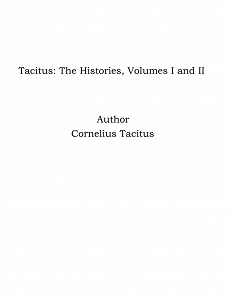 Omslagsbild för Tacitus: The Histories, Volumes I and II