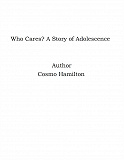 Omslagsbild för Who Cares? A Story of Adolescence