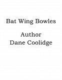 Omslagsbild för Bat Wing Bowles