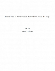 Omslagsbild för The Return of Peter Grimm / Novelised From the Play